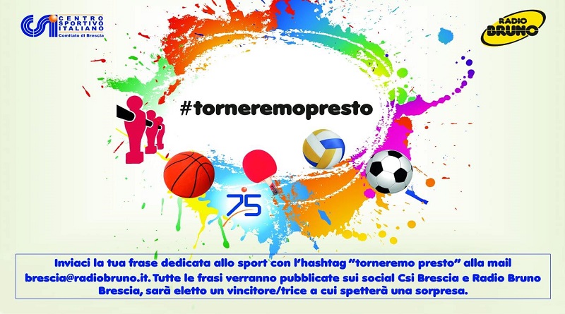 Csi Brescia e Radio Bruno Brescia lanciano un nuovo concorso: #torneremopresto