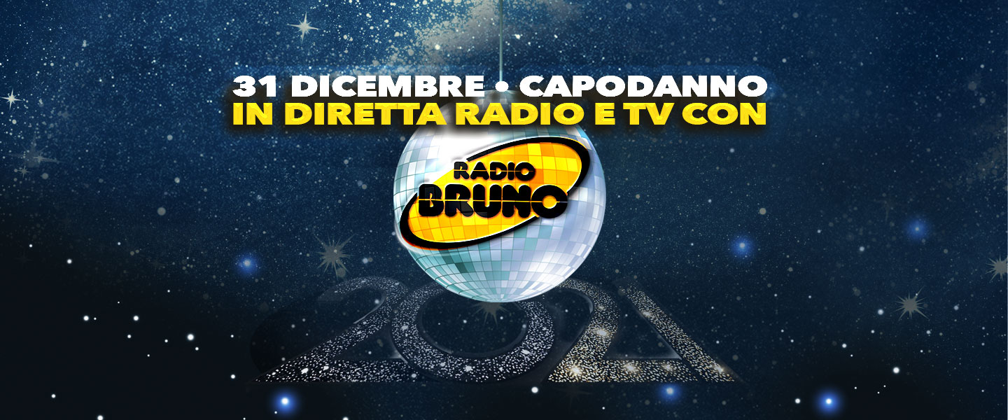 Capodanno con Radio Bruno Radio Bruno