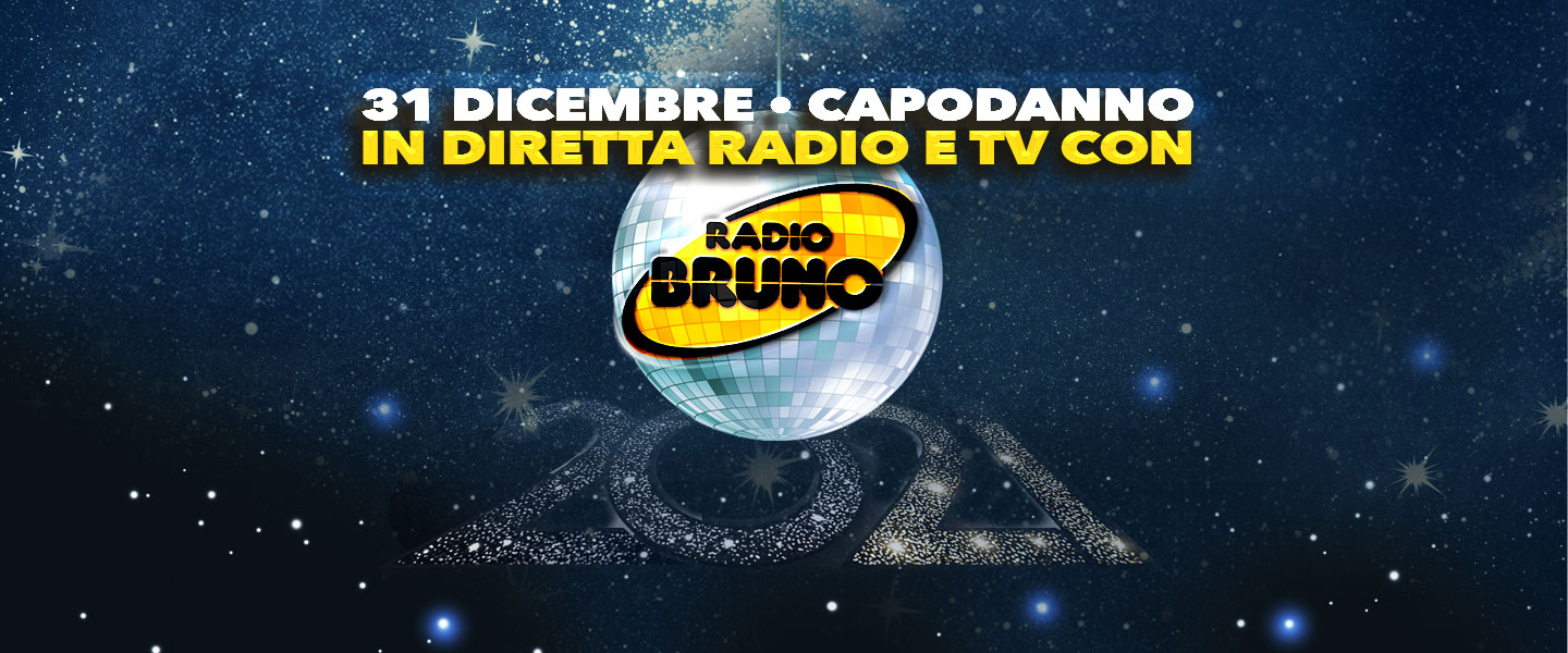 Capodanno con Radio Bruno!