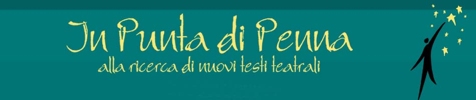 In Punta di Penna : la drammaturgia toscana proroga la consegna dei testi