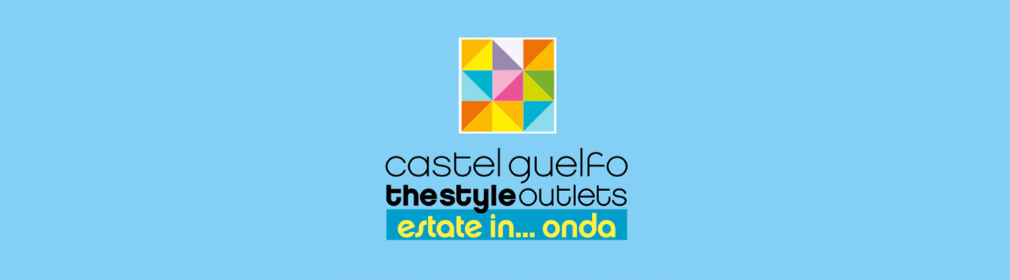 Castel Guelfo The Style Outlets : Estate in...onda !