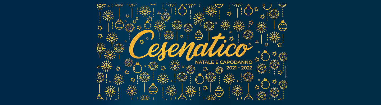 Cesenatico Natale e Capodanno 2021-2022