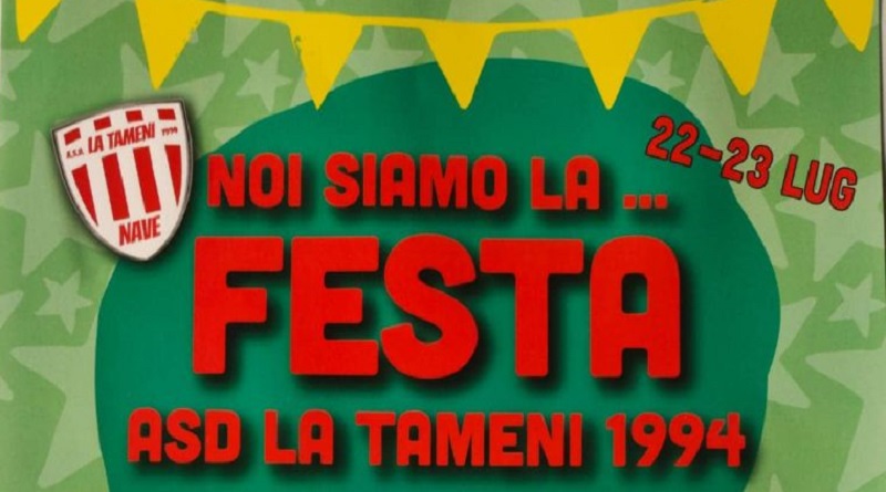 22-23 luglio: "Noi siamo la…Festa" Asd La Tameni 1994