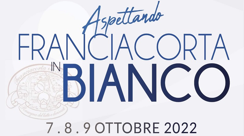 Aspettando Franciacorta in Bianco: il 7, 8 e 9 ottobre a Castegnato