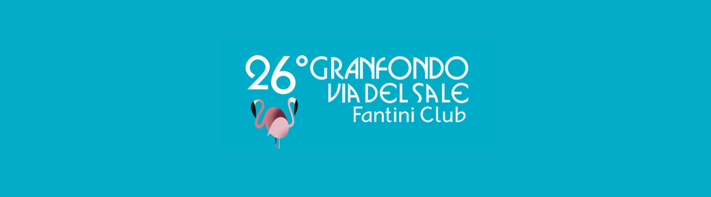 26° Granfondo Via del Sale Fantini Club