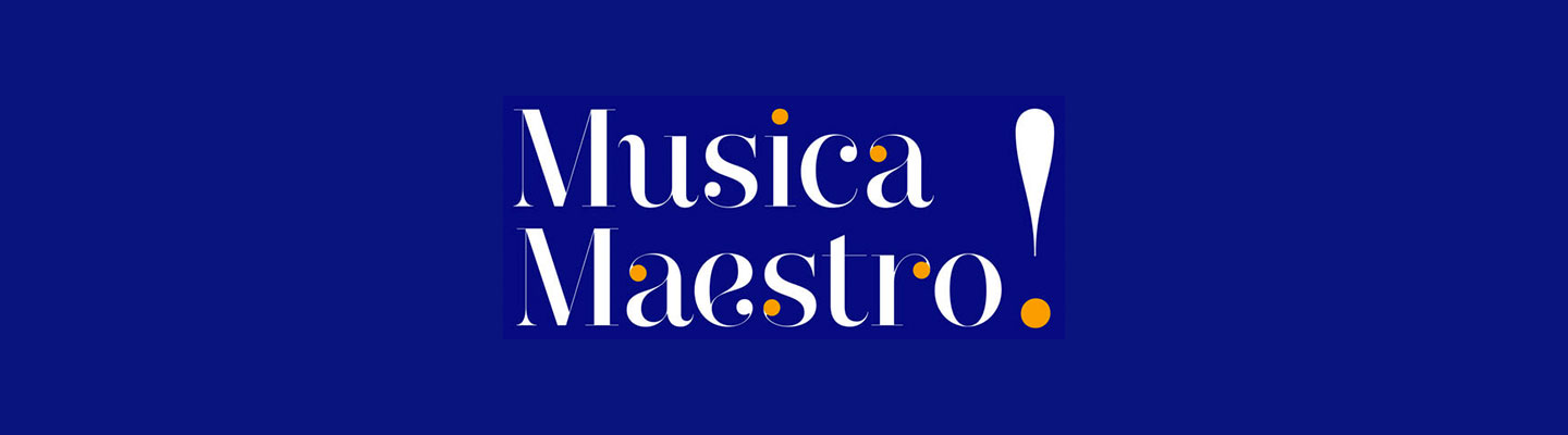 Musica Maestro!