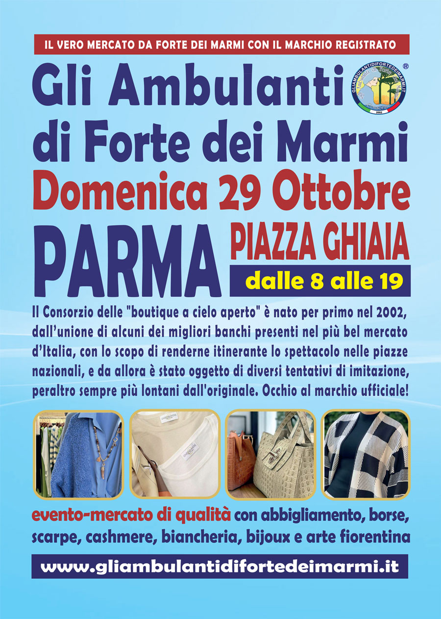 "Gli Ambulanti di Forte dei Marmi®” a PARMA domenica 29 ottobre