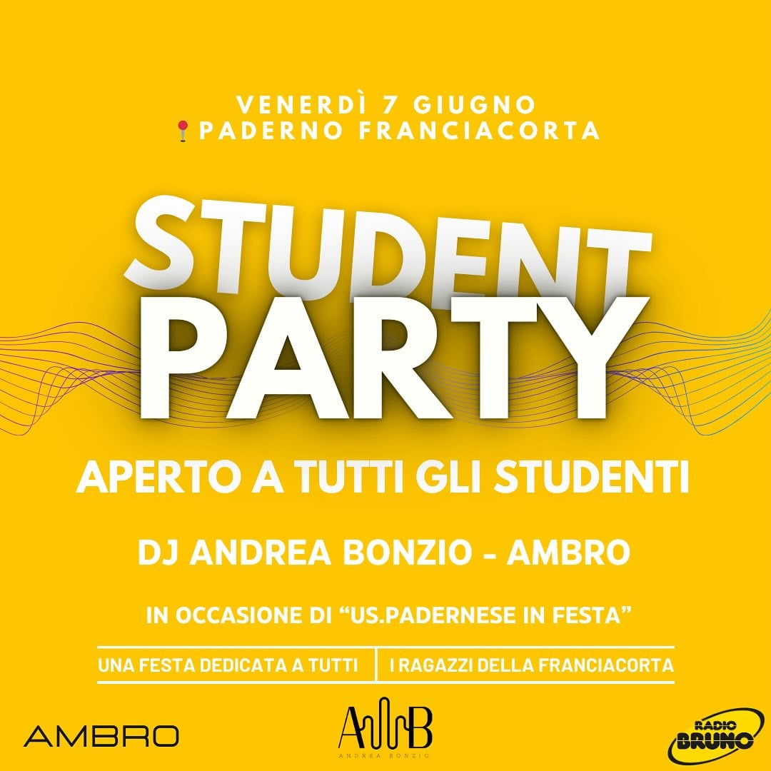 VENERDÌ 7 GIUGNO STUDENT PARTY a Paderno Franciacorta