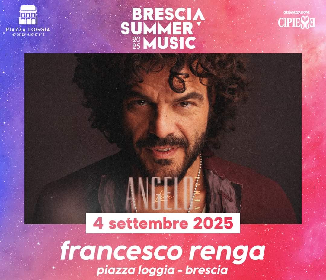 Francesco Renga torna in Piazza Loggia a Brescia: 4 settembre 2025
