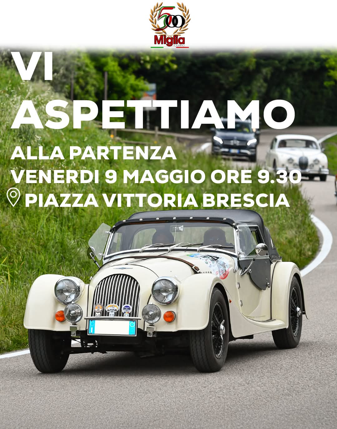 Venerdì 9 maggio vi aspettiamo alla partenza della 500 Miglia Touring!