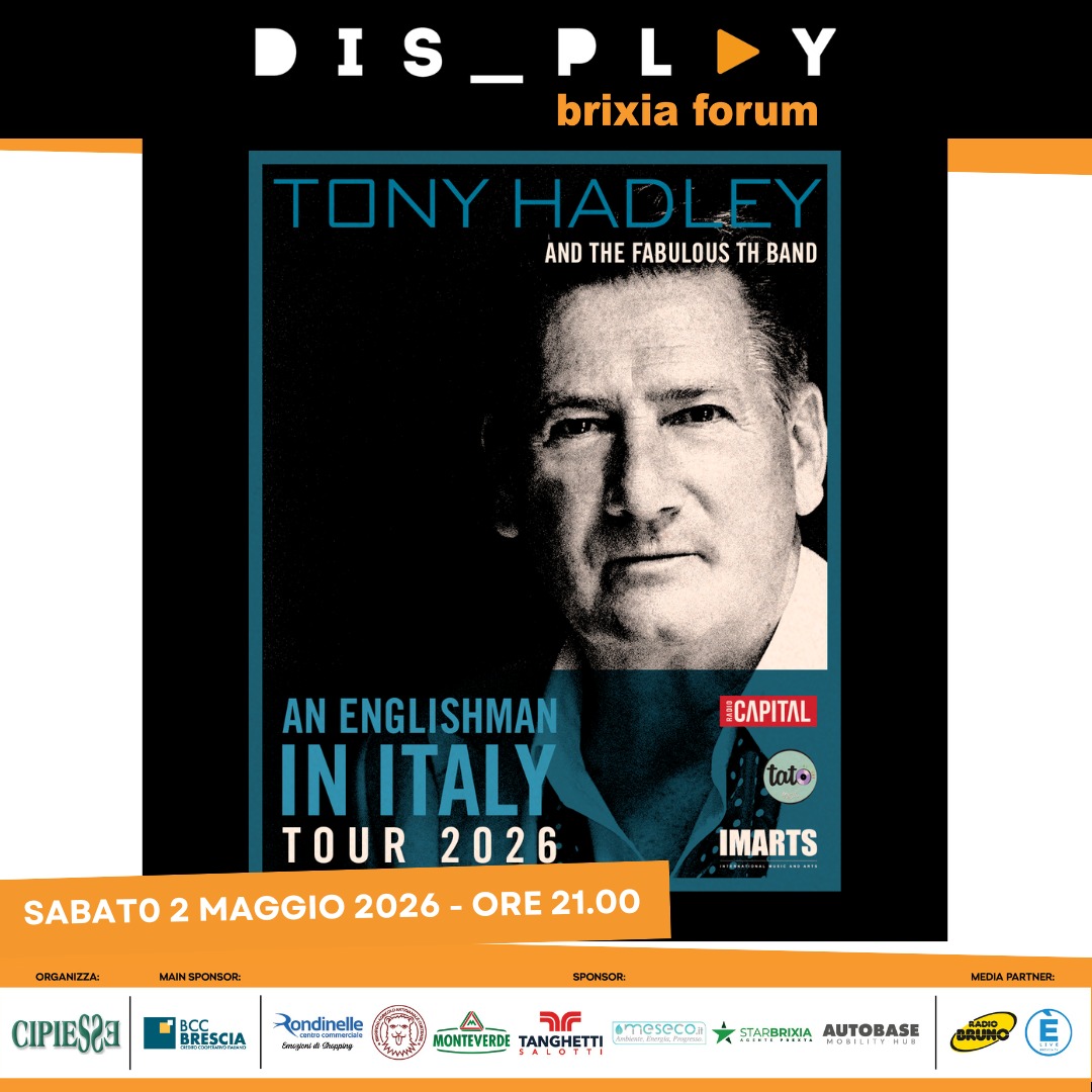TONY HADLEY AND THE FABULOUS TH BAND - TOUR 2026✨, sabato 2 maggio a Brescia